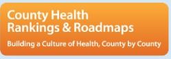 A rectangle box displaying text "County Health Rankings & Roadmaps" and right underneath that it says, "Building a Culture of Health, County by County"